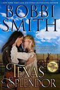 Texas Splendor by Bobbi Smith