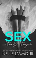 Sex, Lies & Lingerie (Secrets And Lies #1) by Nelle L'Amour
