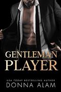 Gentleman Player by Donna Alam