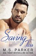 Saving Tess by M.S. Parker