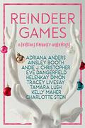 Reindeer Games: A Holiday Romance Anthology by Tamara Lush
