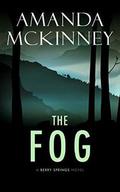 The Fog by Amanda McKinney