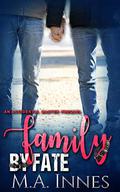 Family by Fate by M.A. Innes