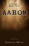 Aaron (Scars #3) by Sinden West