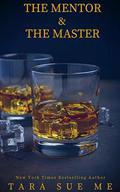 The Mentor and the Master: A Submissive Series Novella by Tara Sue Me