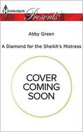 A Diamond for the Sheikh's Mistress by Abby Green