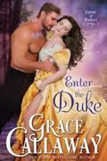 Enter the Duke by Grace Callaway