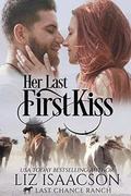 Her Last First Kiss: Christian Cowboy Romance by Liz Isaacson