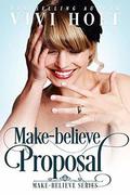 Make-Believe Proposal by Vivi Holt
