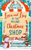 Love and Lies at the Village Christmas Shop by Portia MacIntosh