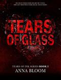 Tears of Glass by Anna Bloom