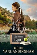 Mia's Misfits (The Alphabet Mail-Order Brides #13) by Heidi Vanlandingham