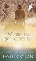 My Christmas, My Crooked Bend by Taylor Rylan