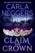 Claim the Crown by Carla Neggers