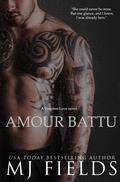 Amour Battu by M.J. Fields