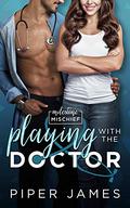 Playing with the Doctor (Milestone Mischief #1) by Blake Lockheart
