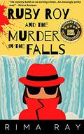 Ruby Roy and the Murder in the Falls by Rima Ray