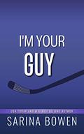I'm Your Guy (Hockey Guys #2) by Sarina Bowen