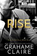 Rise: Rise & Fall Duet Book 1 by Grahame Claire, Joe Arden
