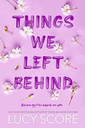 Things We Left Behind (Knockemout #3) by Lucy Score