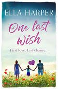 One Last Wish by Ella Harper