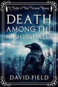 Death Among the Nightingales (Carlyle & West Victorian Mystery #4) by David Field