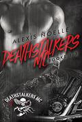 Deathstalkers MC Box Set Books 1-3 (Deathstalkers MC #1-3) by Alexis Noelle