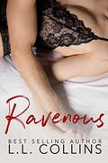 Ravenous: The Kingsley Brothers Duet (The Kingsley Brothers Duet #1) by L.L. Collins
