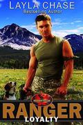 Ranger Loyalty by Layla Chase
