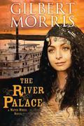 The River Palace by Gilbert Morris