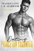 Dating Princeton Charming by Frankie Love, C.M. Seabrook