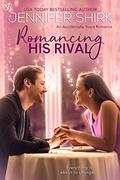 Romancing His Rival (Accidentally Yours #3) by Jennifer Shirk