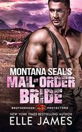 Montana SEAL's Mail-Order Bride by Elle James