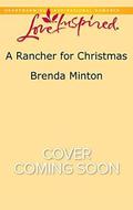 A Rancher for Christmas by Brenda Minton