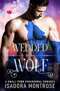 Wedded to the Wolf (Mystic Bay #7) by Isadora Montrose