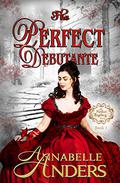The Perfect Debutante by Annabelle Anders