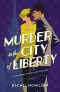 Murder in the City of Liberty (Van Buren and DeLuca Mystery #2) by Rachel McMillan