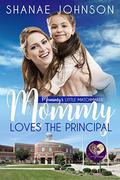 Mommy Loves the Principal (Mommy's Little Matchmakers #1) by Shanae Johnson