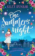 One Summer's Night by Kiley Dunbar