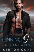 Running Off (Rainier Family #5) by Ashton Cade