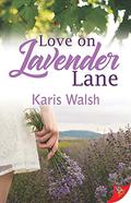 Love on Lavender Lane by Karis Walsh