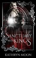 Sanctuary with Kings (Tempting Monsters #3) by Kathryn Moon