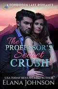 The Professor's Secret Crush by Elana Johnson
