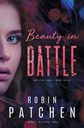 Beauty in Battle by Robin Patchen
