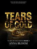 Tears of Gold (Tears of... #3) by Anna Bloom