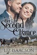 Her Last Second Chance: Christian Cowboy Romance by Liz Isaacson