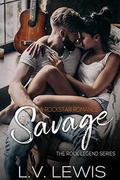 Savage: A Rockstar Romance (Rocking The Pop Star #1) by L.V. Lewis