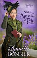 Not a Sparrow Falls by Lynnette Bonner