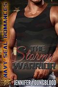 The Stormy Warrior: Navy SEAL Romance  (O'Brien Family Romance) by Jennifer Youngblood