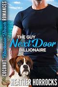 The Guy Next Door Billionaire (Coconut Bachelor Beach Romances #2) by Heather Horrocks